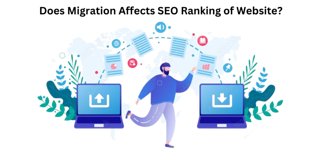 Migration Affects SEO Ranking of Website