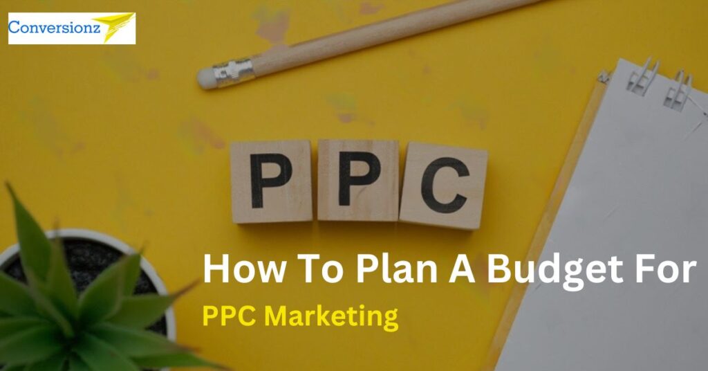 How To Plan Budget For PPC Marketing